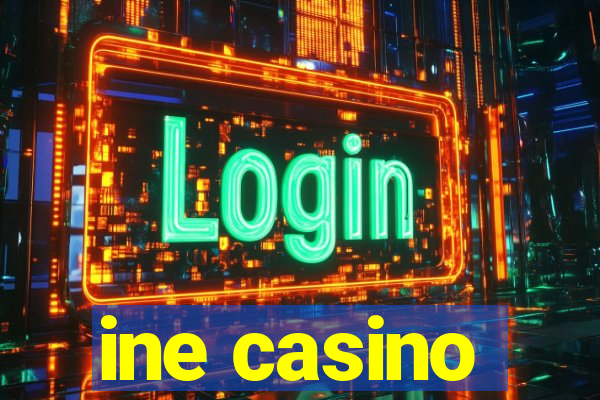 ine casino