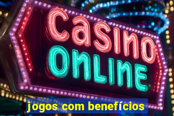 jogos com benefícios