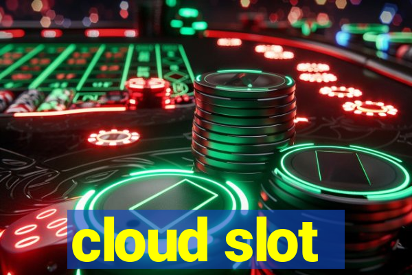 cloud slot