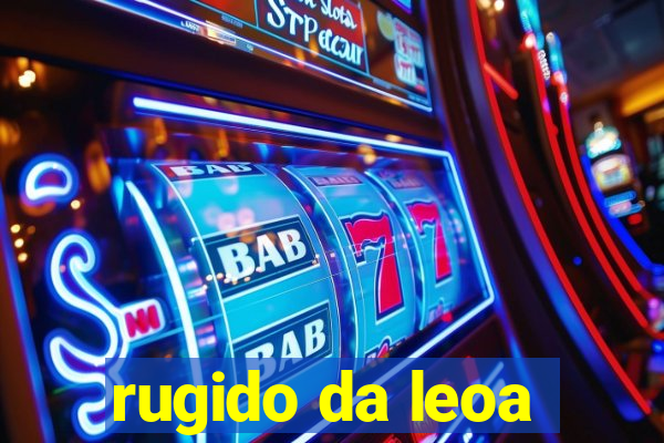 rugido da leoa