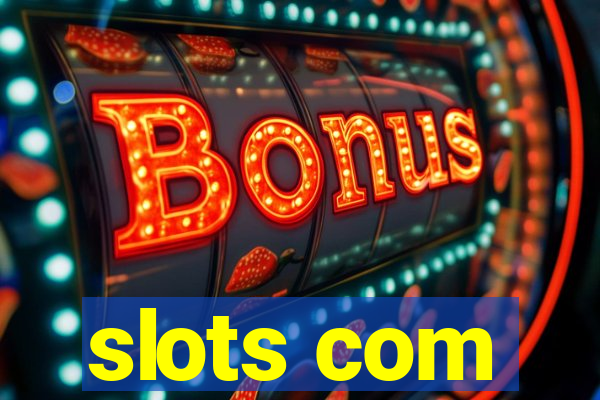 slots com