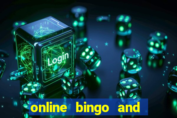 online bingo and slot games