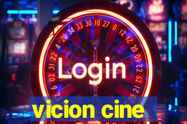 vicion cine