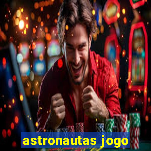 astronautas jogo