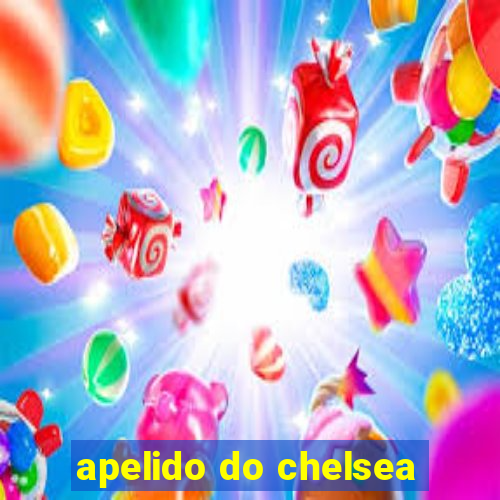 apelido do chelsea