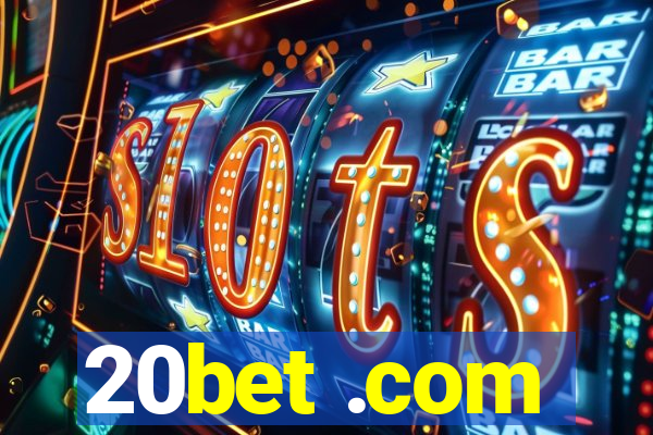 20bet .com