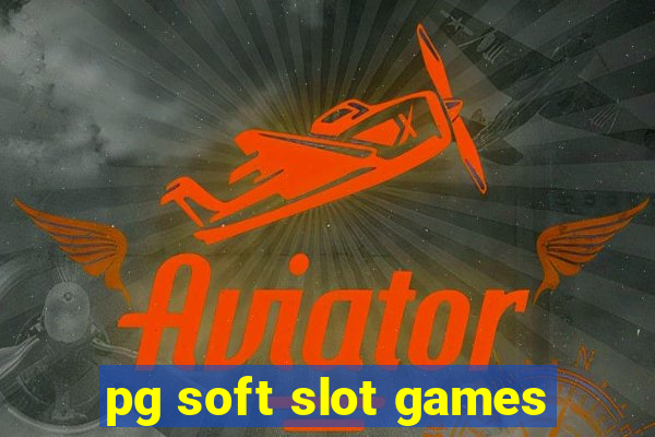 pg soft slot games