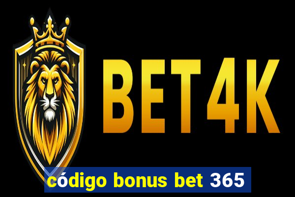 código bonus bet 365