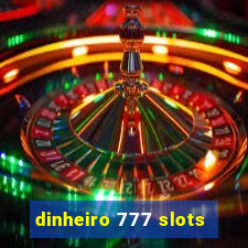 dinheiro 777 slots