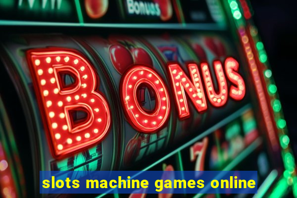 slots machine games online