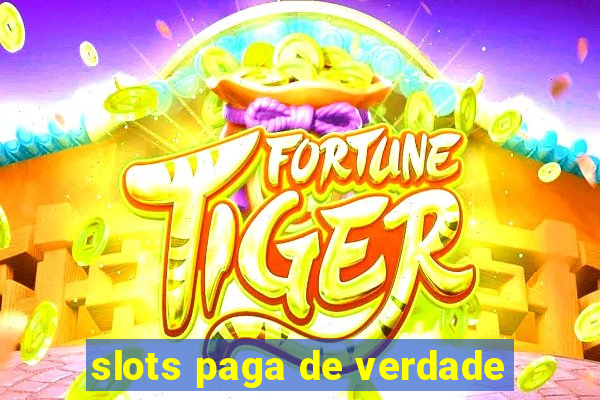 slots paga de verdade