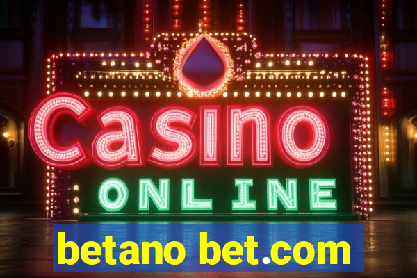 betano bet.com