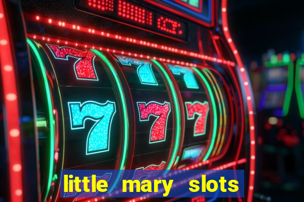 little mary slots casino bar