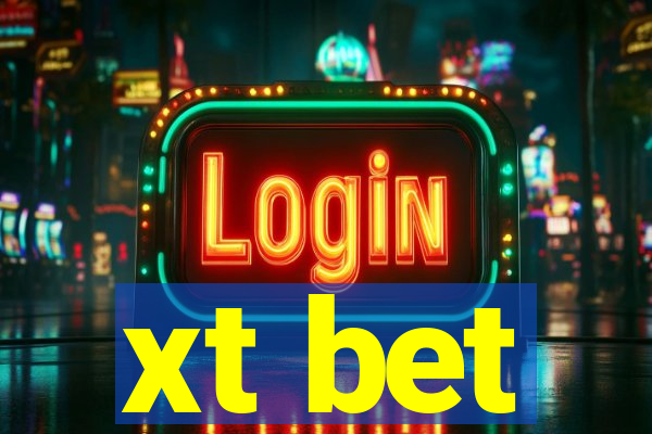 xt bet