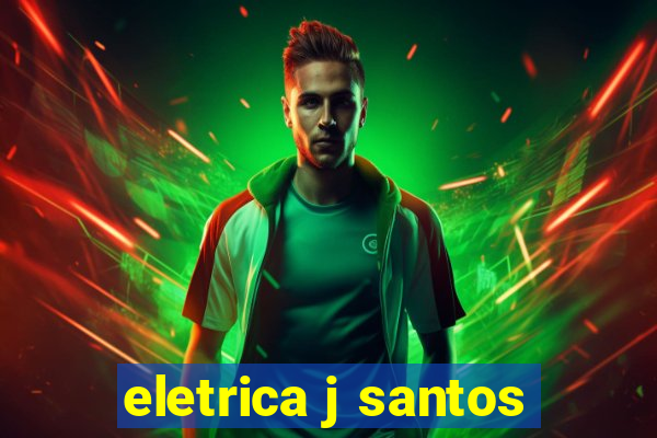 eletrica j santos