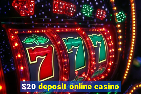 $20 deposit online casino