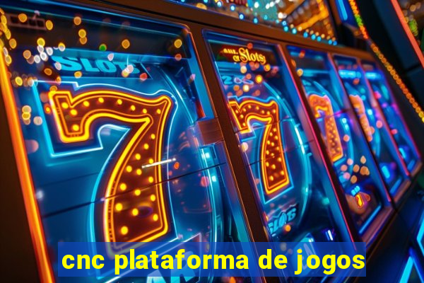 cnc plataforma de jogos