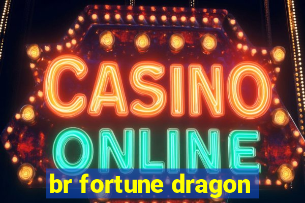 br fortune dragon