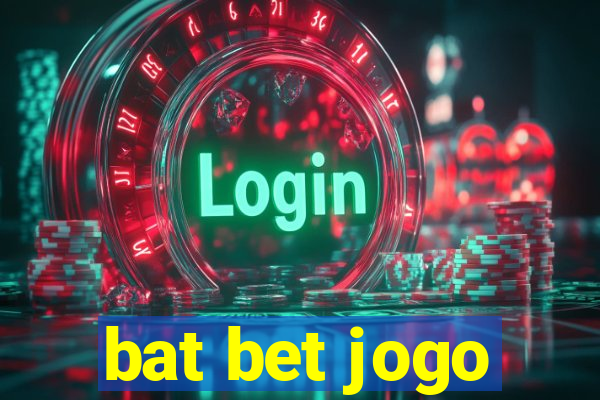 bat bet jogo