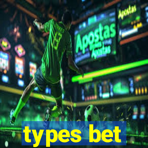 types bet