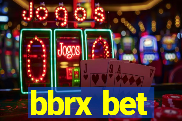 bbrx bet