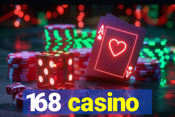 168 casino