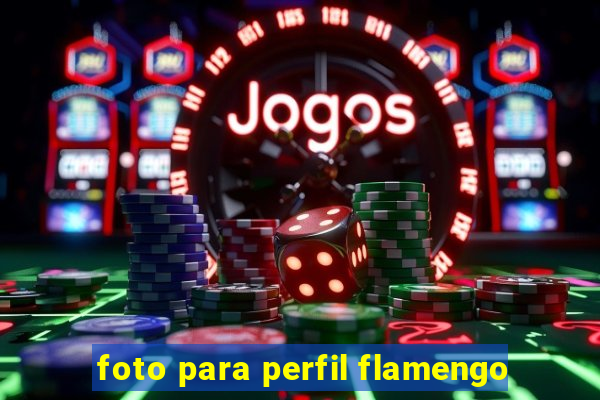 foto para perfil flamengo