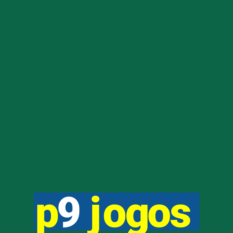 p9 jogos