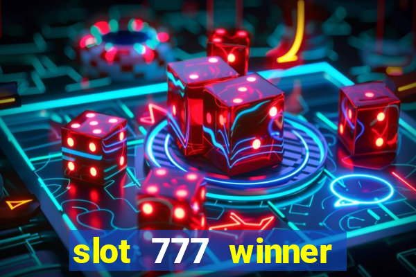 slot 777 winner paga mesmo