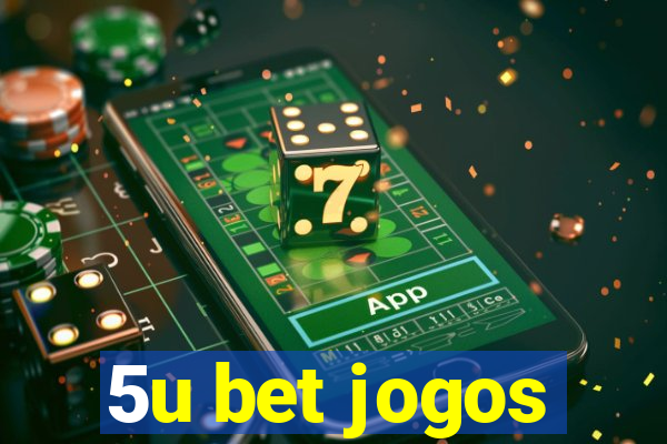 5u bet jogos