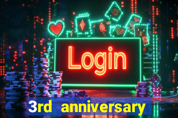 3rd anniversary login bonus