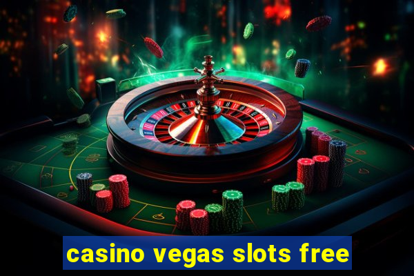 casino vegas slots free