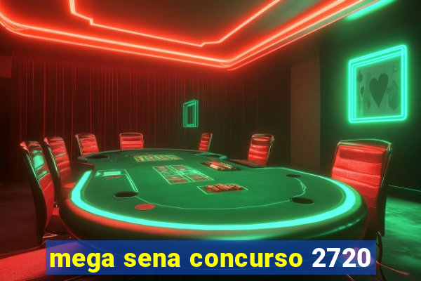 mega sena concurso 2720