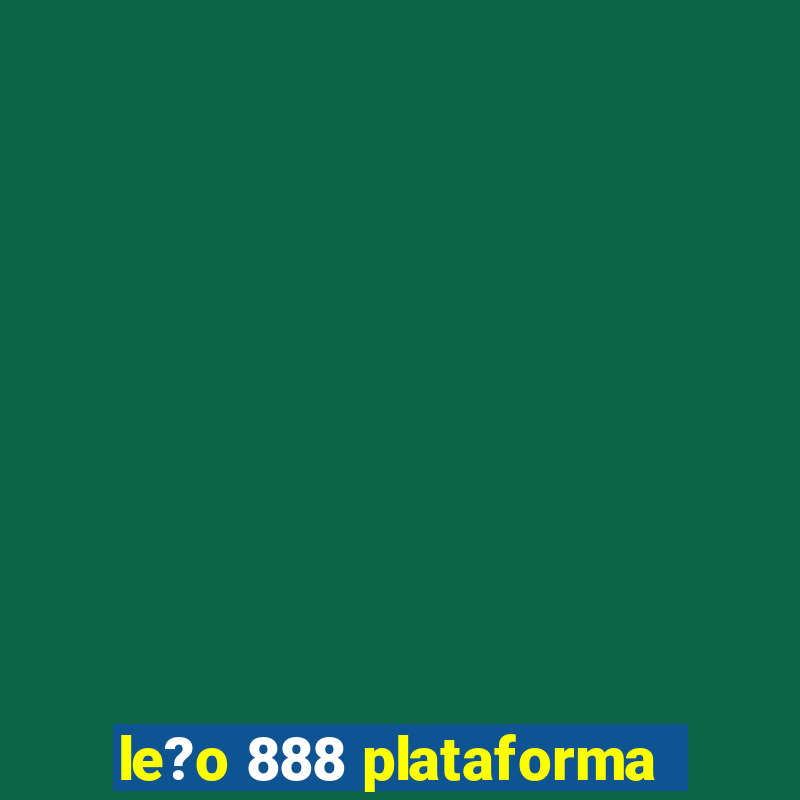 le?o 888 plataforma