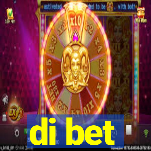 di bet