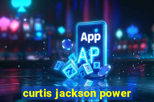 curtis jackson power