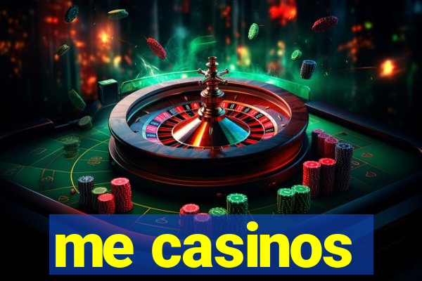 me casinos