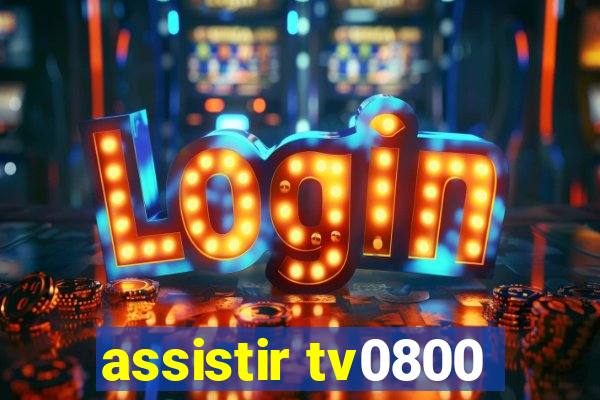 assistir tv0800