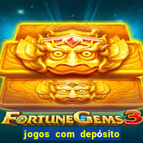 jogos com depósito mínimo de 1 real