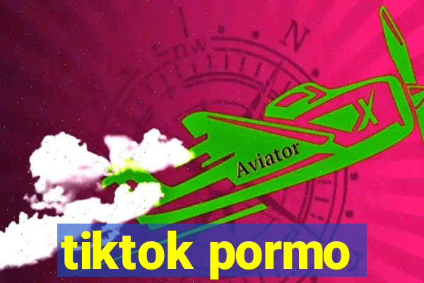 tiktok pormo