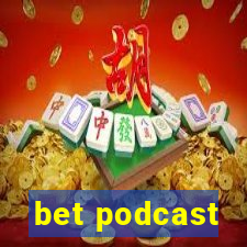 bet podcast