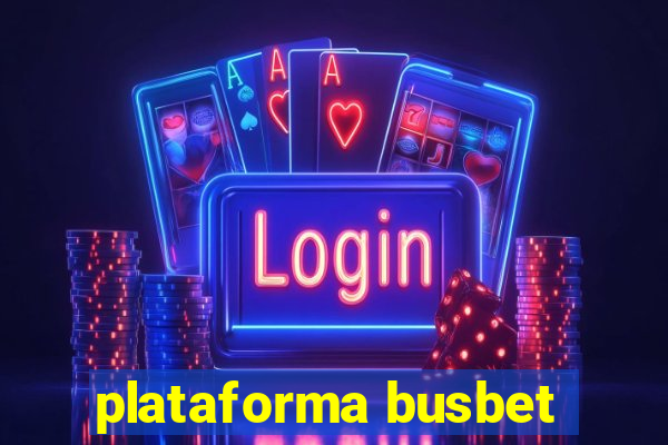 plataforma busbet