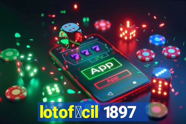 lotof谩cil 1897