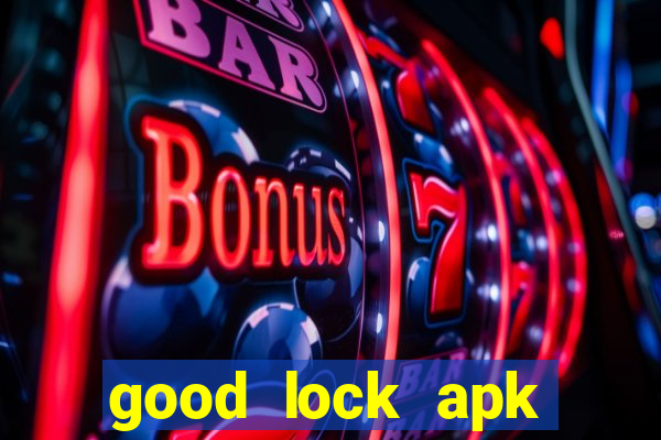 good lock apk android 13