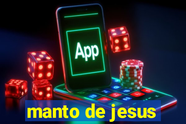 manto de jesus