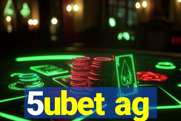 5ubet ag