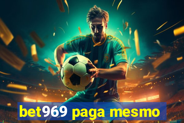 bet969 paga mesmo