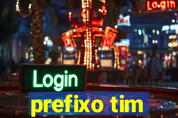 prefixo tim