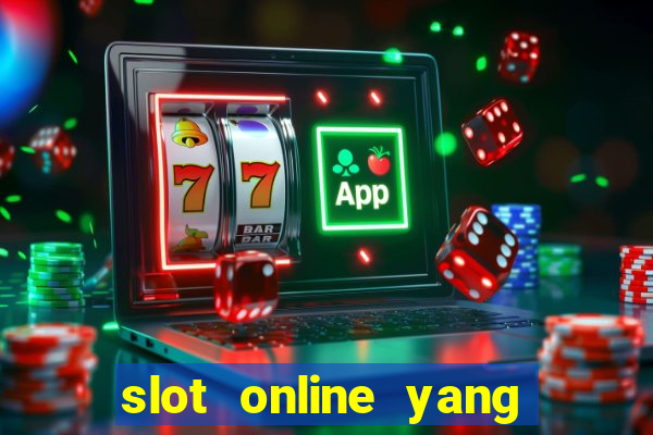 slot online yang sering kasih jackpot