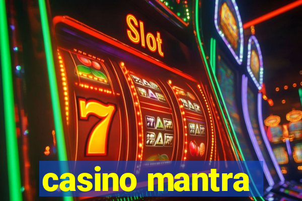 casino mantra